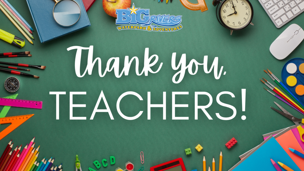 Teacher Appreciation Day - Big Rivers Water Park