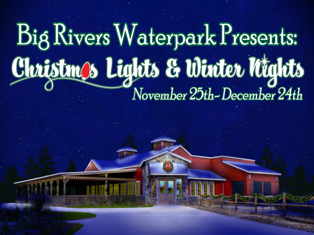 Christmas Lights and Winter Nights Big Rivers Water Park